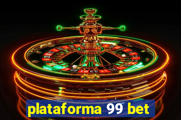 plataforma 99 bet